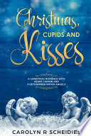 Christmas, Cupids and Kisses PDF Book By Carolyn R Scheidies