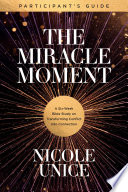 The Miracle Moment Participant   s Guide