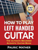 How To Play Left Handed Guitar