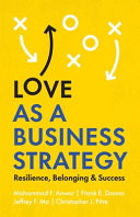 link to Love as a business strategy : resilience, belonging & success in the TCC library catalog