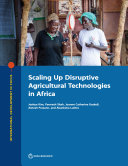 Scaling Up Disruptive Agricultural Technologies in Africa