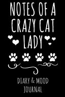 Notes of a Crazy Cat Lady  Cat Lover Diary   Mood Journal   Black