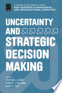 Uncertainty and Strategic Decision Making
