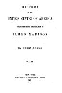 History of the United States of America During the Second Administration of James Madison