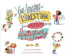 Your Amazing Digestion from Mouth through Intestine Joanne Settel Cover