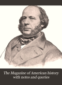 The Magazine of American History with Notes and Queries