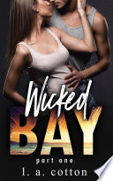 Wicked Bay  Part One Book