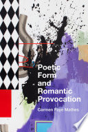 Poetic Form and Romantic Provocation