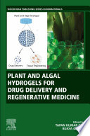 Book Plant and Algal Hydrogels for Drug Delivery and Regenerative Medicine Cover
