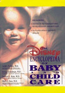 Disney Encyclopedia of Baby and Child Care