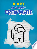 Diary of a Wimpy Among Us Crewmate: Book 2