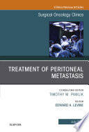 Treatment of Peritoneal Metastasis  An Issue of Surgical Oncology Clinics of North America  E Book Book