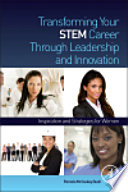 Transforming Your STEM Career Through Leadership and Innovation