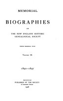 Memorial biographies of New England historic genealogical ...