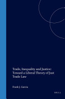 Trade, Inequality and Justice: Toward a Liberal Theory of Just Trade Law