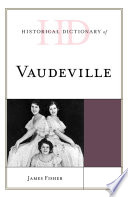 Historical Dictionary of Vaudeville Book PDF