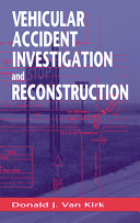 Vehicular Accident Investigation and Reconstruction
