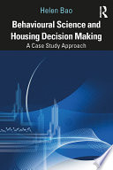 Behavioural science and housing decision making : a case study approach /