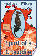 Spirit of a Crocodile PDF Book By Graham Wilson