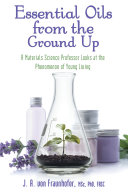 Essential Oils from the Ground Up