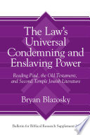 The Law   s Universal Condemning and Enslaving Power
