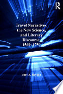 Travel Narratives, the New Science, and Literary Discourse, 1569–1750