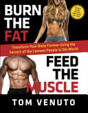 Burn the Fat  Feed the Muscle Book