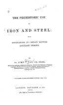 The Prehistoric Use of Iron and Steel