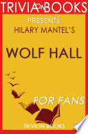 Wolf Hall  A Novel by Hilary Mantel  Trivia On Books 