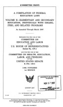 Compilation of Federal Education Laws Volume II Elementary and Secondary Education      August 2007  110 1 Committee Print