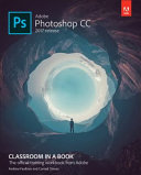 Adobe Photoshop CC Classroom in a Book  2017 Release 