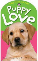 Baby Touch and Feel Puppy Love Book PDF