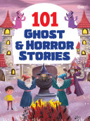 101 Ghost & Horror Stories