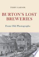 Burton s Lost Breweries From Old Photographs