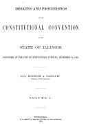 Debates and Proceedings of the Constitutional Convention of the State of Illinois