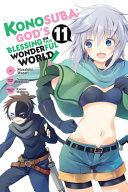 Konosuba  God s Blessing on This Wonderful World   Vol  11  manga 
