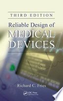 Reliable Design of Medical Devices  Third Edition Book