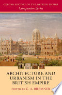 Architecture and Urbanism in the British Empire Book