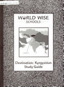 World Wise Schools, Destination: Kyrgyzstan Study Guide, WWS 29T-96