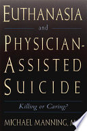 Euthanasia And Physician Assisted Suicide