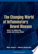 The Changing World of Inflammatory Bowel Disease