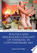 Politics and Heidegger   s Concept of Thinking in Contemporary Art