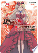 Arifureta  From Commonplace to World   s Strongest  Volume 13  Light Novel 