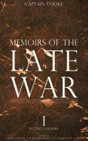 Memoirs of the Late War, Vol.1 (of 2)