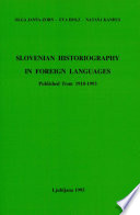 Slovenian Historiography in Foreign Languages, Published from 1918–1993