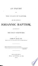 An Inquiry Into the Usage of Baptizo and the Nature of Johannic Baptism Book