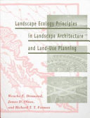 Landscape Ecology Principles in Landscape Architecture and Land Use Planning Book