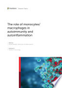 The role of monocytes/macrophages in autoimmunity and autoinflammation