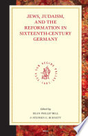 Jews  Judaism  and the Reformation in Sixteenth Century Germany