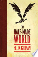 The Half-Made World PDF Book By Felix Gilman